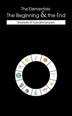 The Elementals(English, Paperback, Subrahmanyam Sharada M)