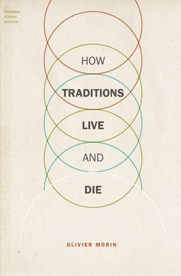 How Traditions Live and Die(English, Paperback, Morin Olivier)
