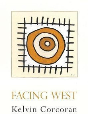 Facing West(English, Paperback, Corcoran Kelvin)
