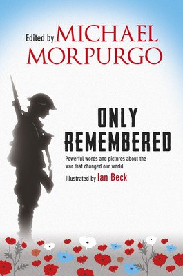 Only Remembered(English, Hardcover, Morpurgo Michael)