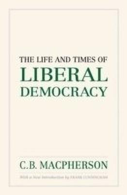 The Life and Times of Liberal Democracy(English, Paperback, Macpherson Frank)