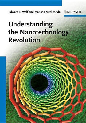 Understanding the Nanotechnology Revolution(English, Paperback, Wolf Edward L.)