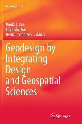 Geodesign by Integrating Design and Geospatial Sciences(English, Paperback, unknown)