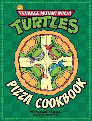 The Teenage Mutant Ninja Turtles Pizza Cookbook(English, Hardcover, Casella Peggy Paul)
