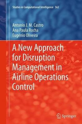 A New Approach for Disruption Management in Airline Operations Control(English, Paperback, Castro Antonio J. M.)