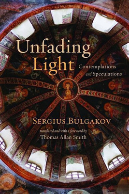 Unfading Light(English, Paperback, Bulgakov Sergius)