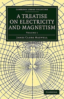 A Treatise on Electricity and Magnetism(English, Paperback, Maxwell James Clerk)