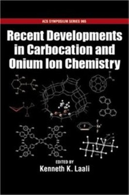 Recent Developments in Carbocation and Onium Ion Chemistry(English, Hardcover, Laali Kenneth)