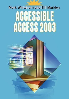Accessible Access 2003(English, Paperback, Whitehorn Mark)
