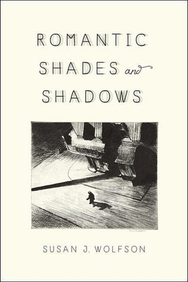 Romantic Shades and Shadows(English, Hardcover, Wolfson Susan J.)
