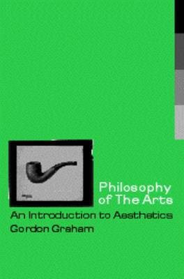 Philosophy of the Arts(English, Paperback, Graham Gordon)