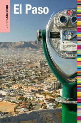 Insiders' Guide (R) to El Paso(English, Paperback, Eaves Megan)
