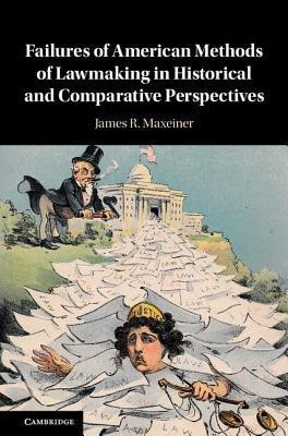 Failures of American Methods of Lawmaking in Historical and Comparative Perspectives(English, Hardcover, Maxeiner James R.)