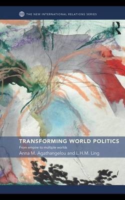 Transforming World Politics(English, Electronic book text, Agathangelou Anna M)