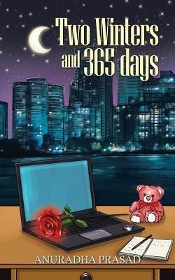 Two Winters and 365 days(English, Paperback, Prasad Anuradha)