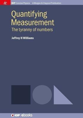 Quantifying Measurement(English, Paperback, Williams Jeffrey H.)