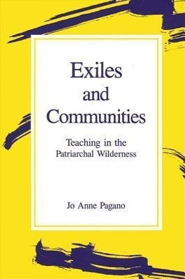 Exiles and Communities(English, Paperback, Pagano Jo Anne)