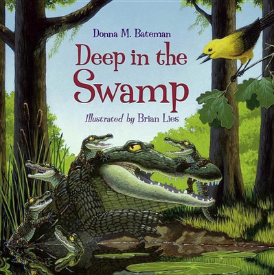 Deep in the Swamp(English, Paperback, Bateman Donna M.)