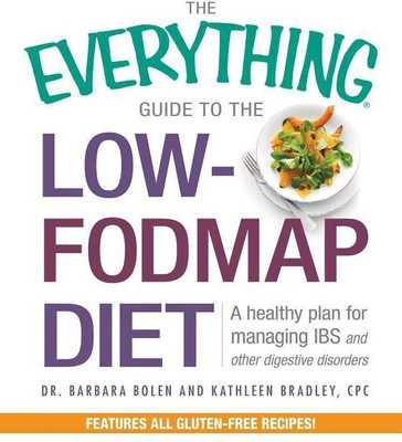 The Everything Guide To The Low-FODMAP Diet(English, Paperback, Bolen Barbara CPC)