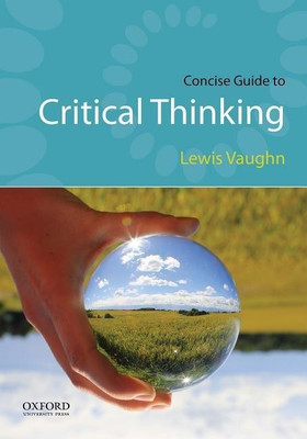 Concise Guide to Critical Thinking(English, Paperback, Vaughn Lewis MR)
