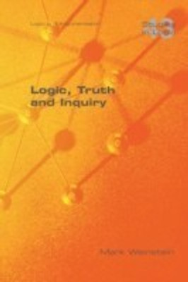 Logic, Truth and Inquiry(English, Paperback, Weinstein Mark)