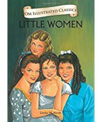 Little Women : Om Illustrated Classics(English, Hardcover, Louisa M. Alcott)