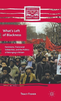 What's Left of Blackness(English, Hardcover, Fisher T.)