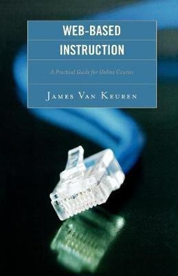 Web-Based Instruction(English, Paperback, Keuren James Van)