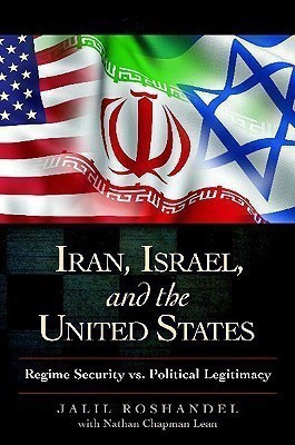 Iran, Israel, and the United States(English, Hardcover, Roshandel Jalil)
