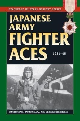 Japanese Army Fighter Aces(English, Paperback, Shores Christopher)