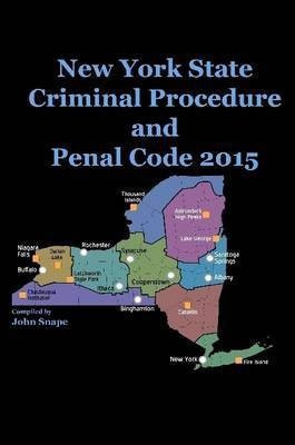 New York State Criminal Procedure and Penal Code 2015(English, Paperback, Snape John)