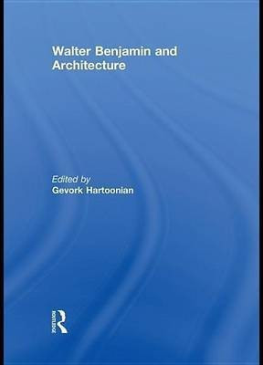 Walter Benjamin and Architecture(English, Electronic book text, Allan Stuart)