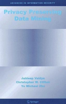 Privacy Preserving Data Mining(English, Hardcover, Vaidya Jaideep)