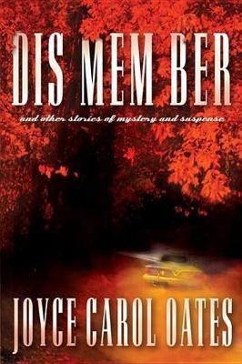 Dis Mem Ber(English, Electronic book text, Oates Joyce Carol)