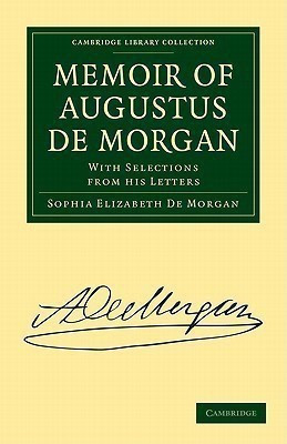 Memoir of Augustus De Morgan(English, Paperback, De Morgan Sophia Elizabeth)