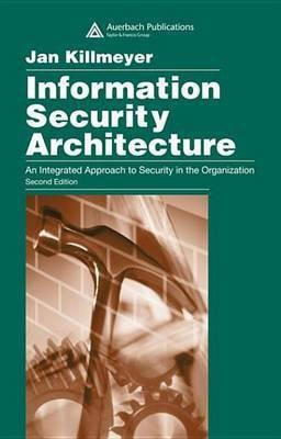 Information Security Architecture(English, Electronic book text, Killmeyer Jan)