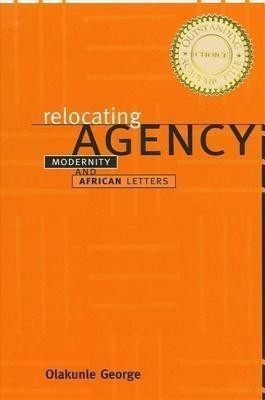 Relocating Agency(English, Hardcover, George Olakunle)