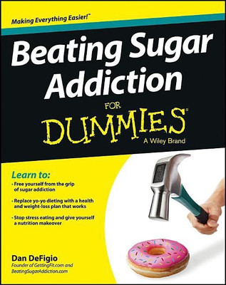 Beating Sugar Addiction For Dummies(English, Paperback, DeFigio Dan)