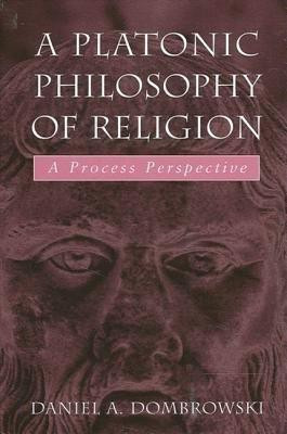 A Platonic Philosophy of Religion(English, Hardcover, Dombrowski Daniel A.)