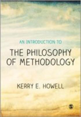 An Introduction to the Philosophy of Methodology(English, Hardcover, Howell Kerry E)