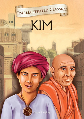 Kim : Om Illustrated Classics(English, Hardcover, Rudyard Kipling)