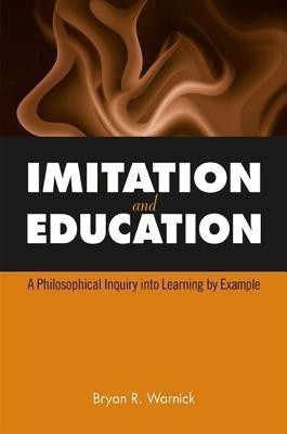 Imitation and Education(English, Hardcover, Warnick Bryan R.)