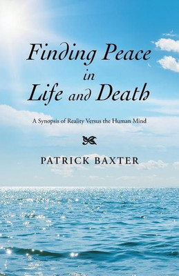 Finding Peace in Life and Death(English, Paperback, Baxter Patrick)