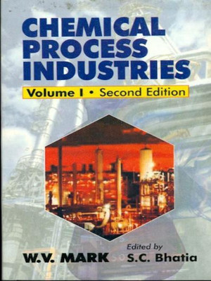 Chemical Process Industries: v. 1(English, Paperback, Bhatia Mark)