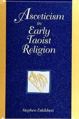 Asceticism in Early Taoist Religion(English, Paperback, Eskildsen Stephen)