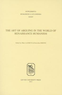 The Art of Arguing in the World of Renaissance Humanism(English, Paperback, unknown)