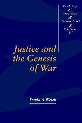 Justice and the Genesis of War(English, Hardcover, Welch David A.)