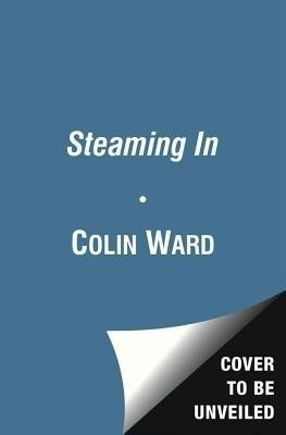 Steaming In(English, Paperback, Ward Colin)