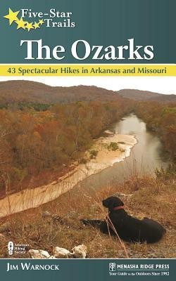 Five-Star Trails: The Ozarks(English, Paperback, Warnock Jim)