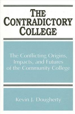 The Contradictory College(English, Paperback, Dougherty Kevin J.)